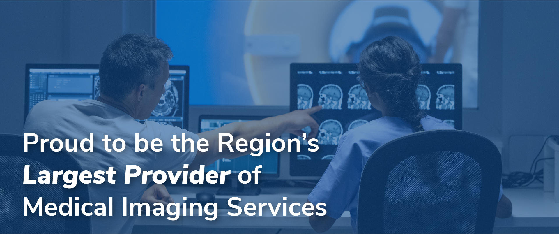 Proud to be the Region's Largest Provider of Medical Imaging Services